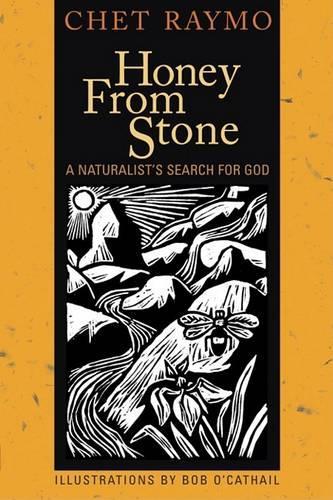 [object Object] «Honey from Stone: A Naturalist's Search for God», автор Чет Раймо - фото №1