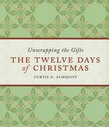 Паперова книга «The Twelve Days of Christmas: Unwrapping the Gifts», автор Кертіс Г. Альмквіст - фото №1