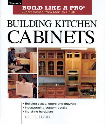 Бумажная книга «Building Kitchen Cabinets», автор У. Шмидт - фото №1