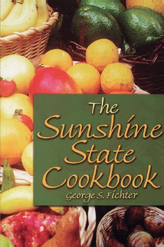 [object Object] «The Sunshine State Cookbook», автор Джордж С. Фіхтер - фото №1