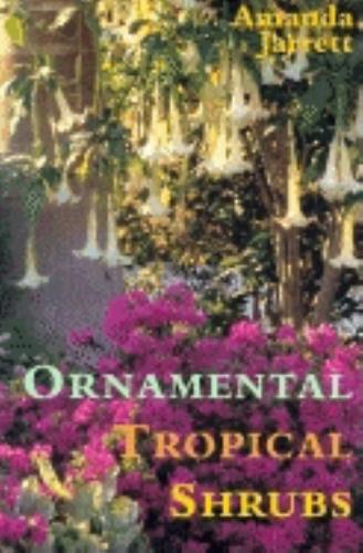 Бумажная книга «Ornamental Tropical Shrubs», автор Аманда Джарретт - фото №1