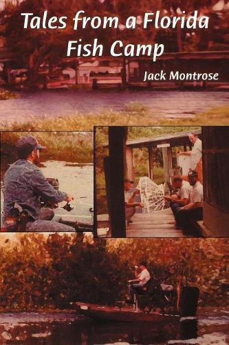 Бумажная книга «Tales from a Florida Fish Camp: And Other Tidbits of Swamp Rat Philosophy», автор Джек Монтроз - фото №1