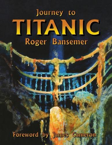 Бумажная книга «Journey to Titanic», автор Роджер Бансмер - фото №1