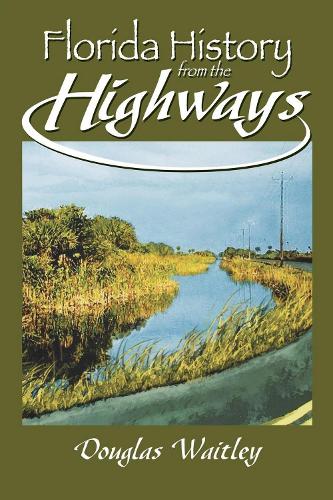 Паперова книга «Florida History from the Highways», автор Дуглас Вейтлі - фото №1