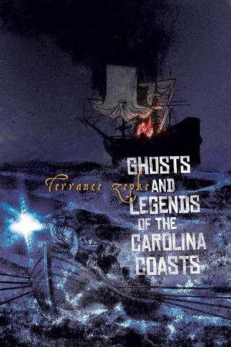Бумажная книга «Ghosts and Legends of the Carolina Coasts», автор Терренс Зепке - фото №1