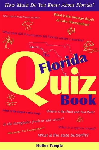 Бумажная книга «The Florida Quiz Book: How Much Do You Know about Florida?», автор Холли Темпл - фото №1
