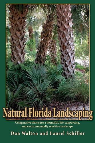 Паперова книга «Natural Florida Landscaping», авторів Ден Волтон, Лорел Шиллер - фото №1