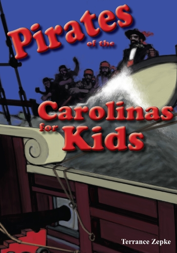 Бумажная книга «Pirates of the Carolinas for Kids», автор Терренс Зепке - фото №1