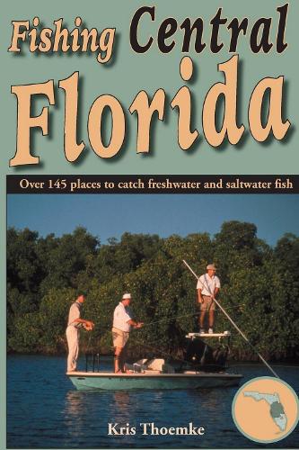 Паперова книга «Fishing Central Florida», автор Кріс Темке - фото №1