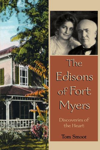 Паперова книга «The Edisons of Fort Myers: Discoveries of the Heart», автор Том Смут - фото №1
