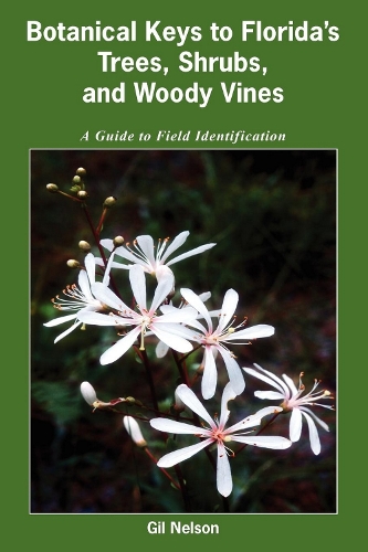 Паперова книга «Botanical Keys to Florida's Trees, Shrubs, and Woody Vines», автор Гіл Нельсон - фото №1