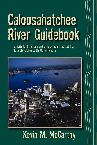 Паперова книга «Caloosahatchee River Guidebook», автор Кевін М. Маккарті - фото №1