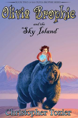 Бумажная книга «Olivia Brophie and the Sky Island», автор Кристофер Тозье - фото №1
