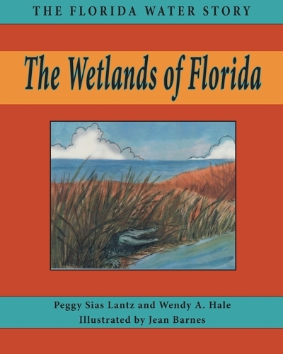 Паперова книга «The Wetlands of Florida», авторів Пеггі Сіас Ланц, Венді Хейл - фото №1