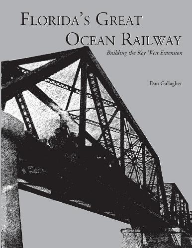 Паперова книга «Florida's Great Ocean Railway», автор Ден Галлахер - фото №1