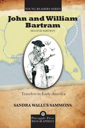 Бумажная книга «John and William Bartram: Travelers in Early America», автор Сандра Воллус Семмонс - фото №1
