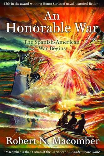Бумажная книга «An Honorable War: The Spanish-American War Begins», автор Роберт Н. Макомбер - фото №1