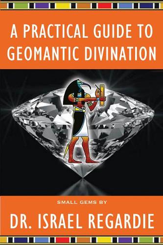 Паперова книга «A Practical Guide to Geomantic Divination», автор Ізраель Регарді - фото №1