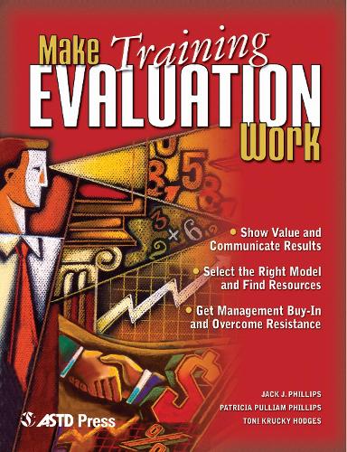 Бумажная книга «Make Training Evaluation Work», авторов Джек Дж. Филлипс, Тони Круки Ходжес - фото №1