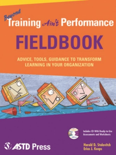 Бумажная книга «Beyond Training Ain't Performance Fieldbook», авторов Эрика Дж. Продолжает, Гарольд Д. Столович - фото №1