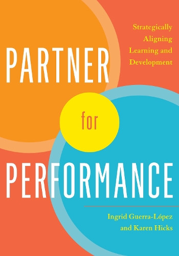Паперова книга «Partner for Performance: Strategically Aligning Learning and Development», авторів Інгрід Герра-Лопес, Карен Хікс - фото №1
