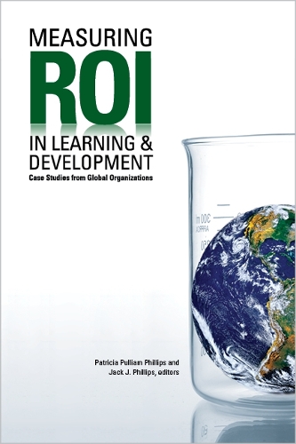 Бумажная книга «Measuring ROI in Learning & Development: Case Studies from Global Organizations», автор Джек Дж. Филлипс - фото №1