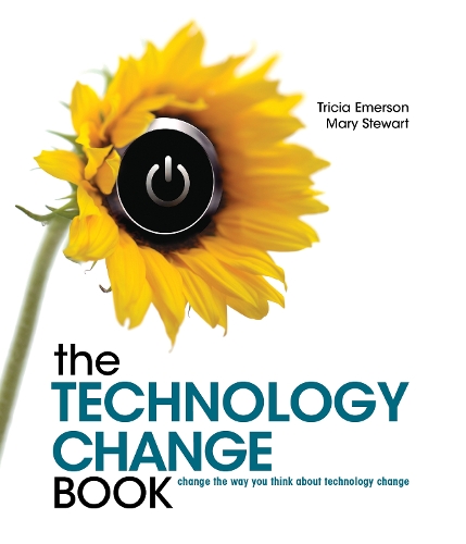 Бумажная книга «The Technology Change Book: Change the way you think about technology change», автор Триша Эмерсон - фото №1