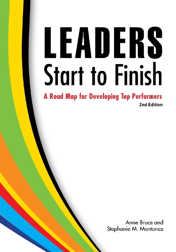 Бумажная книга «Leaders Start to Finish, 2nd Edition: A Road Map for Developing Top Performers», авторов Энн Брюс, Стефани М. Монтанес - фото №1