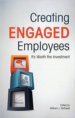 Бумажная книга «Creating Engaged Employees: It's Worth the Investment», авторов Кэтрин Баумгарднер, Дженнифер Майерс, Уильям Дж. Ротвелл - фото №1