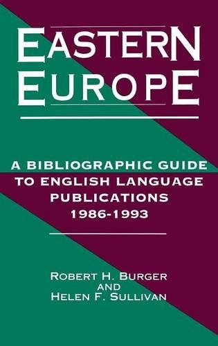 Паперова книга «Eastern Europe, 1986-1993: A Bibliographic Guide to English Language Publications, 19861993», авторів Гелен Ф. Салліван, Роберт Х. Бургер - фото №1
