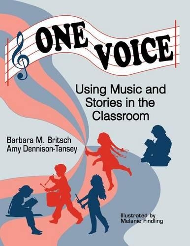 Паперова книга «One Voice: Music and Stories in the Classroom», авторів Емі Деннісон, Барбара М. Брітч - фото №1