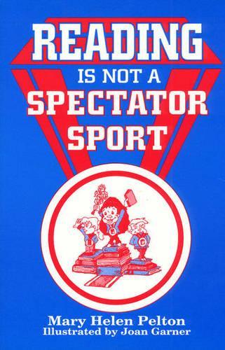 Бумажная книга «Reading is not Spectator Sport», автор Мэри Хелен Пелтон - фото №1