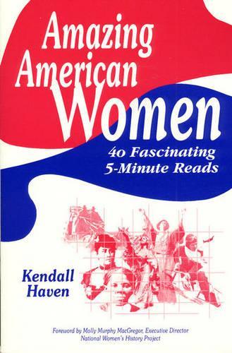 Паперова книга «Amazing American Women: 40 Fascinating 5-Minute Reads», автор Кендалл Хейвен - фото №1