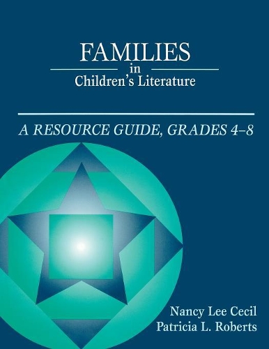 Бумажная книга «Families in Children's Literature: A Resource Guide, Grades 4-8», авторов Нэнси Л. Сесил, Патриция Робертс - фото №1