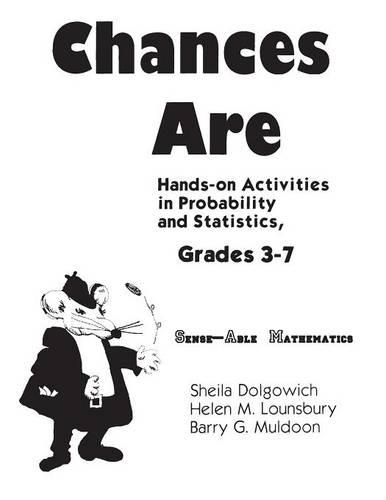 Паперова книга «Chances Are: Hands-on Activities in Probability and Statistics, Grades 37», авторів Баррі Г. Малдун, Гелен М. Лонсбері, Шейла Д. Долгович - фото №1