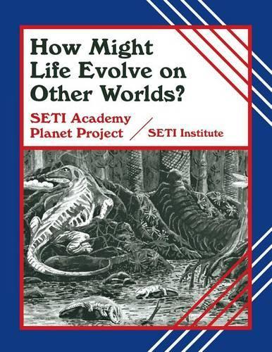 Бумажная книга «How Might Life Evolve on Other Worlds?», автор Институт SETI - фото №1