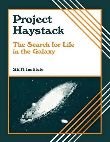 Паперова книга «Project Haystack: The Search for Life in the Galaxy», автор Інститут SETI - фото №1