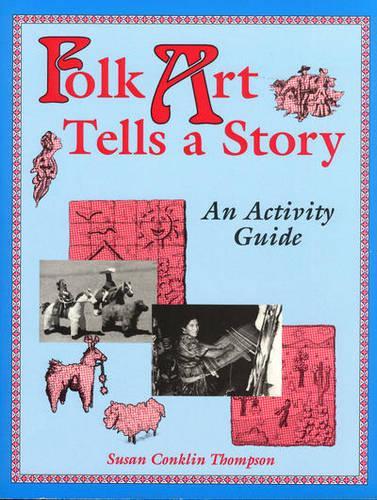 Бумажная книга «Folk Art Tells a Story: An Activity Guide», автор Сьюзен А. Томпсон - фото №1