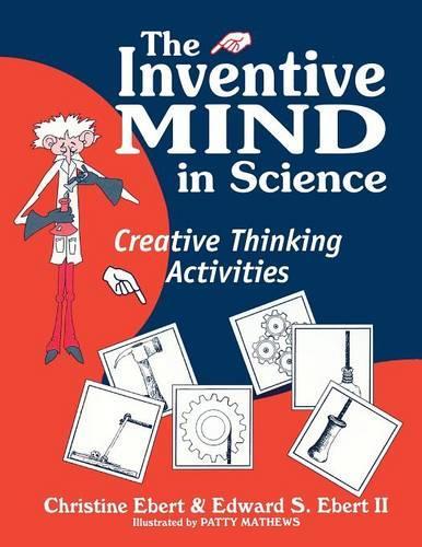 Паперова книга «Inventive Mind in Science: Creative Thinking Activities», авторів Кристин Эберт, Едвард С. Еберт II - фото №1