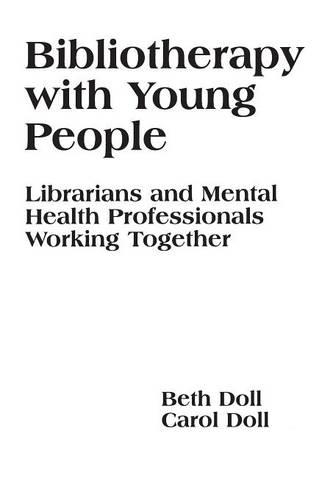 Бумажная книга «Bibliotherapy with Young People: Librarians and Mental Health Professionals Working Together», авторов Бет Долл, Кэрол А. Долл - фото №1