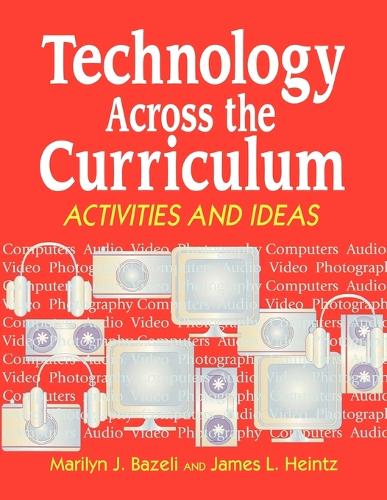 [object Object] «Technology Across the Curriculum: Activities and Ideas», авторів Джеймс Л. Хайнц, Мерилін Дж. Безелі - фото №1