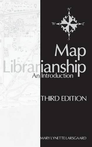 Паперова книга «Map Librarianship: An Introduction», автор Мері Лінетт Ларсгаард - фото №1