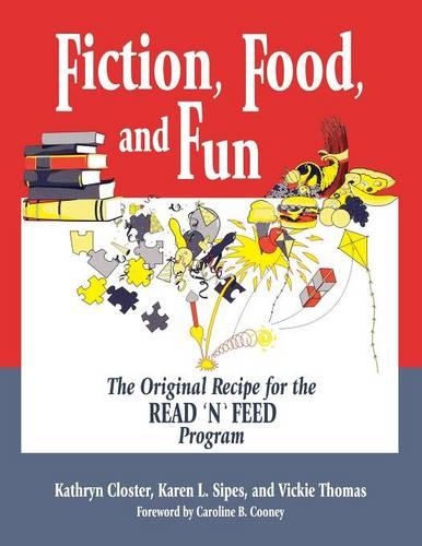 Паперова книга «Fiction, Food, and Fun: The Original Recipe for the READ 'N' FEED Program», авторів Карен Л. Сайпс, Кетрін Клостер, Вікі Томас - фото №1