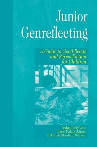 Паперова книга «Junior Genreflecting: A Guide to Good Reads and Series Fiction for Children», авторів Бріджит Ділі Вольц, Шеріл П. Шир, Лінда Б. Велборн - фото №1