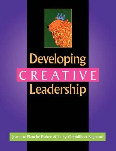 Паперова книга «Developing Creative Leadership», авторів Жанетт Плаше Паркер, Люсі Гремільйон Бегно - фото №1