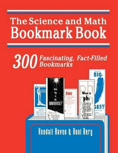 Паперова книга «Science and Math Bookmark Book: 300 Fascinating, Fact-Filled Bookmarks», авторів Кендалл Хейвен, Роні Берг - фото №1