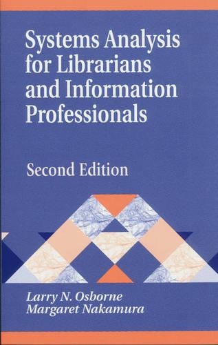 [object Object] «Systems Analysis for Librarians and Information Professionals, 2nd Edition», авторів Ларрі Осборн, Маргарет Накамура - фото №1