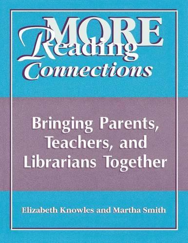 Бумажная книга «More Reading Connections: Bringing Parents, Teachers, and Librarians Together», авторов Лиз Ноулз, Марта Смит - фото №1