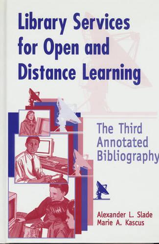 Бумажная книга «Library Services for Open and Distance Learning: The Third Annotated Bibliography», авторов АЛЕКСАНДР Л. СЛЕЙД, Мари Каскус - фото №1