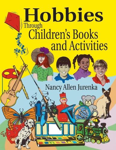 Бумажная книга «Hobbies Through Children's Books and Activities», автор Нэнси А. Юренка - фото №1
